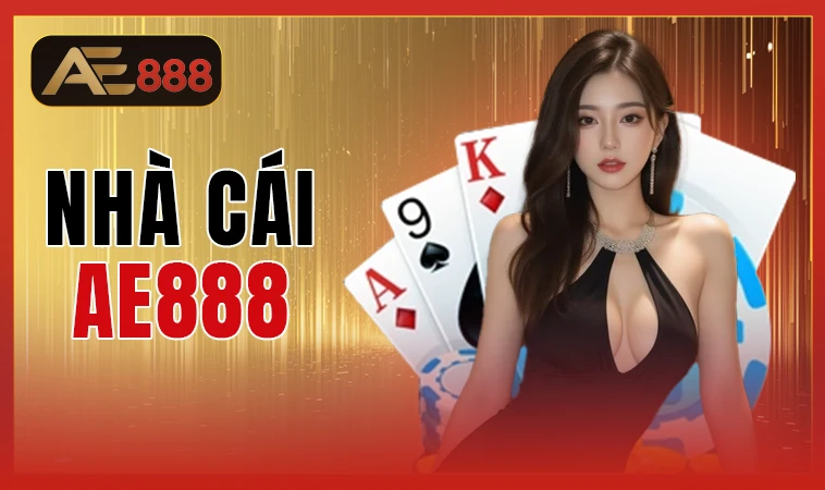 AE888 - Trang Chủ AE 888 - Trang Cá Cược Online Uy Tín Nhất Việt Nam Hiện Nay
